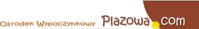 Ośrodek Wypoczynkowy PLAZOWA.COM